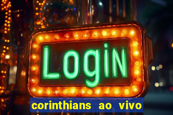 corinthians ao vivo multi canal